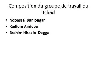 composition du groupe de travail du tchad