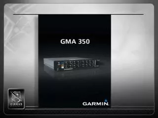 GMA 350 Features