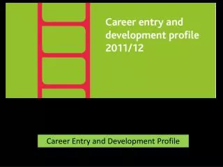 Career Entry and Development Profile