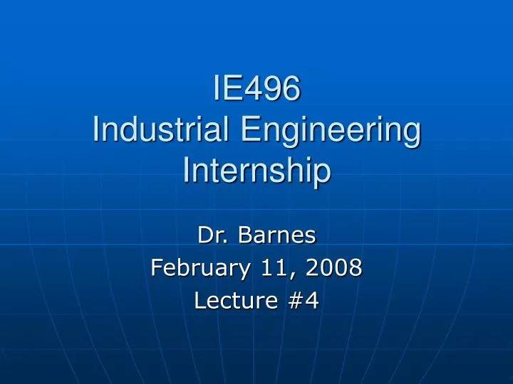 ie496 industrial engineering internship
