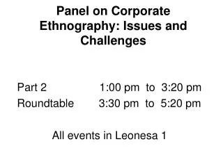 Panel on Corporate Ethnography: Issues and Challenges