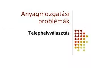 anyagmozgat si probl m k