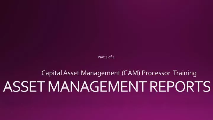 capital asset management cam processor training