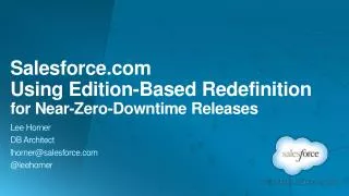 Salesforce Using Edition-Based Redefinition for Near-Zero-Downtime Releases