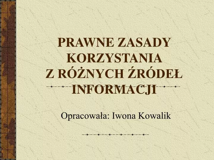 prawne zasady korzystania z r nych r de informacji