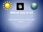 Solar System Explorers: Sun, Moon, Earth - slide 1