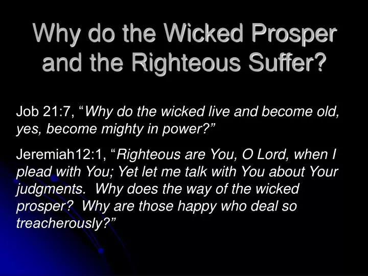 why do the wicked prosper and the righteous suffer