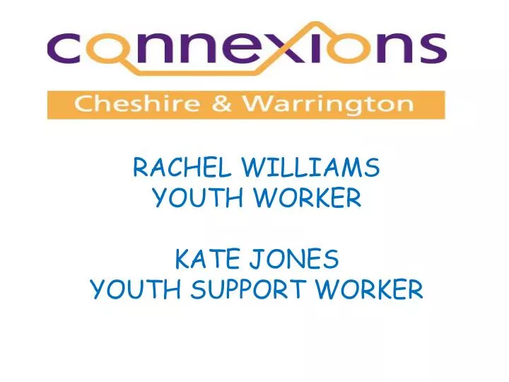 rachel williams youth worker kate jones youth support worker
