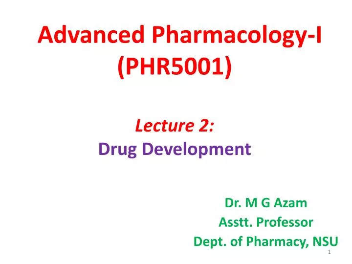 advanced pharmacology i phr5001 lecture 2 drug development