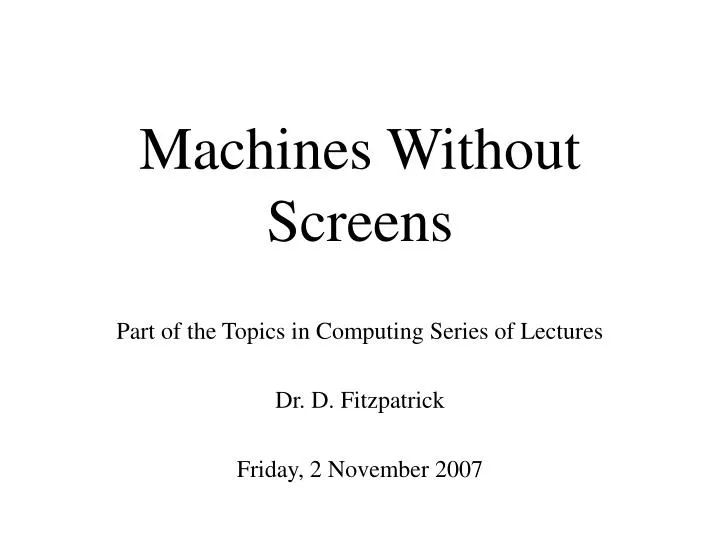 machines without screens