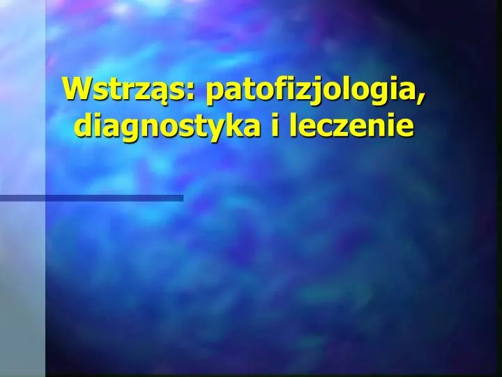 wstrz s patofizjologia diagnostyka i leczenie