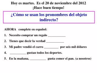 hoy es martes es el 20 de noviembre del 2012 hace buen tiempo