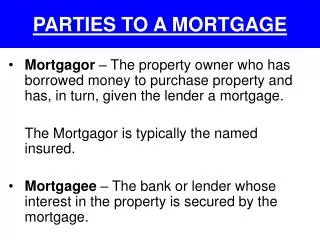 PARTIES TO A MORTGAGE