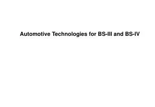 Automotive Technologies for BS-III and BS-IV