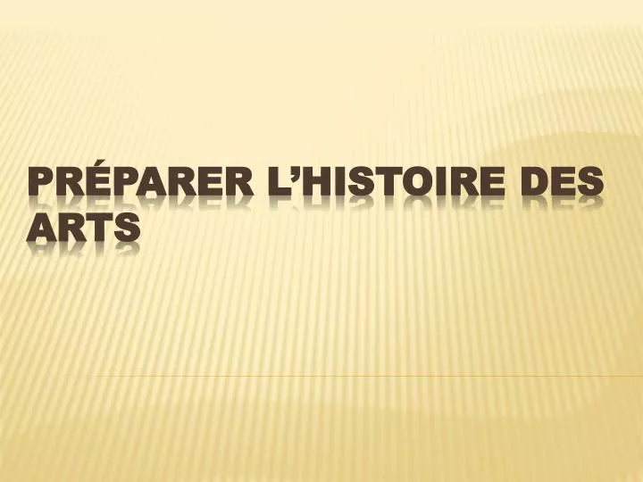 pr parer l histoire des arts