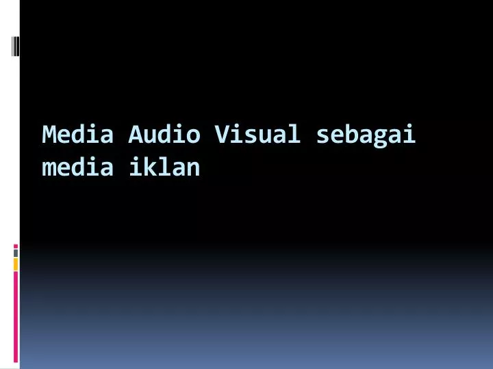 media audio visual sebagai media iklan