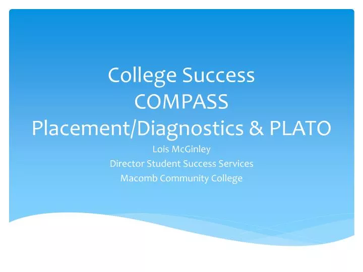 college success compass placement diagnostics plato