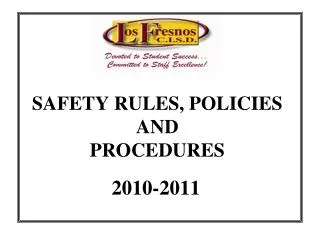 SAFETY RULES, POLICIES AND PROCEDURES