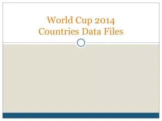 World Cup 2014 Countries Data Files