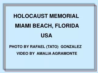 HOLOCAUST MEMORIAL MIAMI BEACH, FLORIDA USA