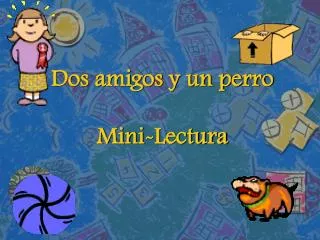 dos amigos y un perro mini lectura