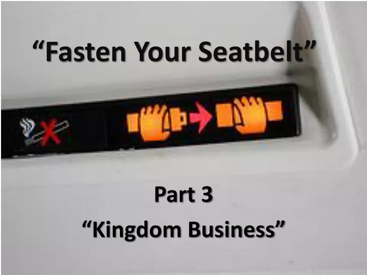 fasten your seatbelt