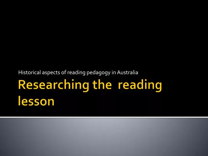 historical aspects of reading pedagogy in australia