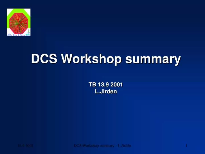 dcs workshop summary tb 13 9 2001 l jirden