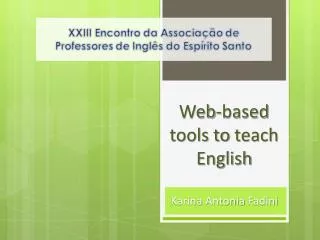 Web- based tools to teach English Karina Antonia Fadini