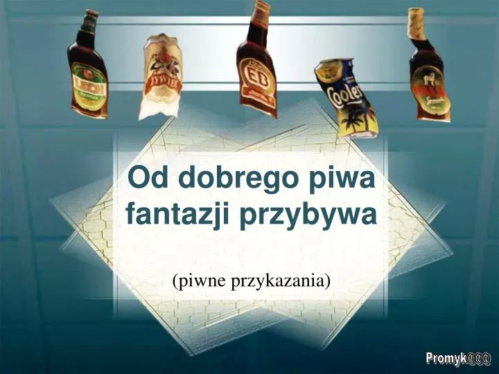 od dobrego piwa fantazji przybywa piwne przykazania