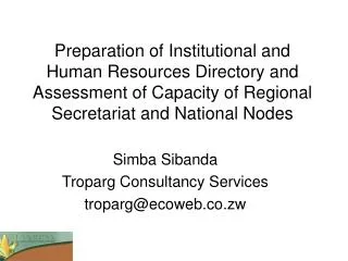 Simba Sibanda Troparg Consultancy Services troparg@ecoweb.co.zw