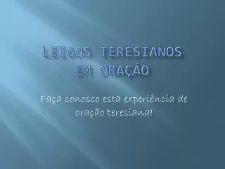 leigos teresianos em ora o