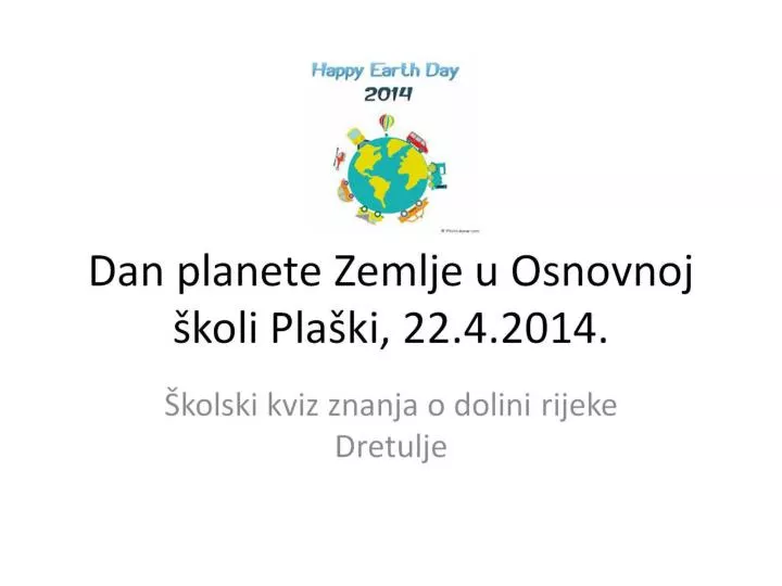 dan planete zemlje u osnovnoj koli pla ki 22 4 2014