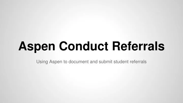 aspen conduct referrals
