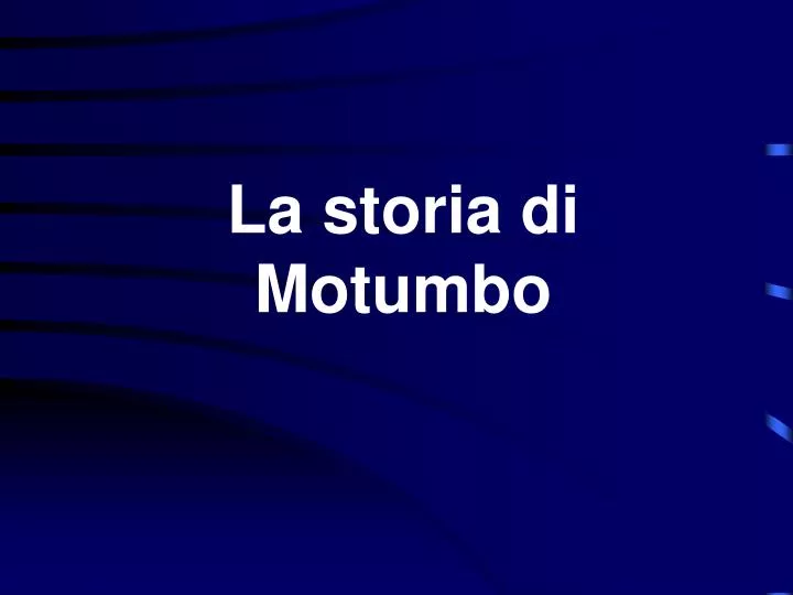 la storia di motumbo