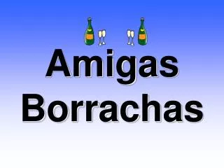 amigas borrachas