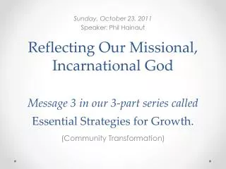 Sunday, October 23, 2011 Speaker: Phil Hainaut