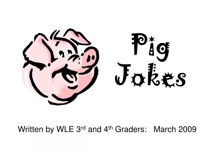 pig jokes