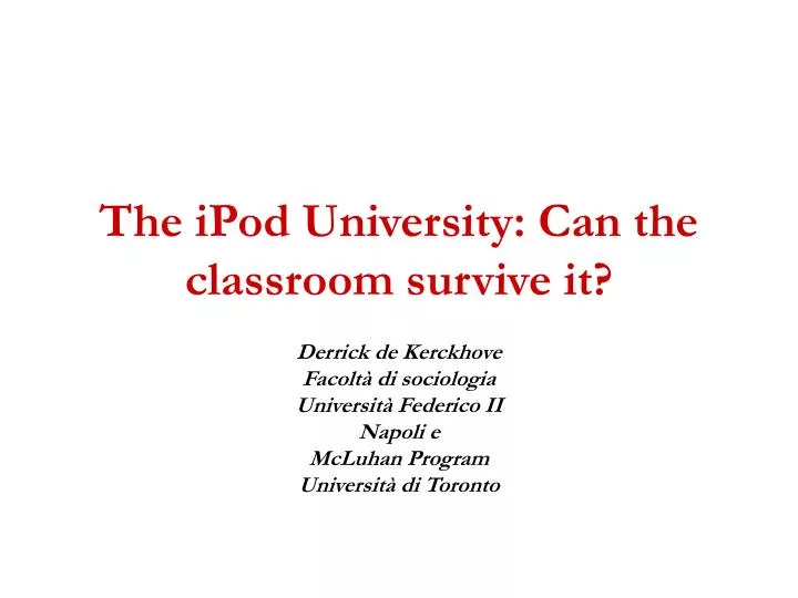 the ipod university can the classroom survive it