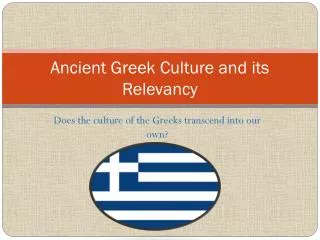 Ancient Greek Culture and its Relevancy
