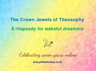 The Crown Jewels of Theosophy A rhapsody for wakeful dreamers
