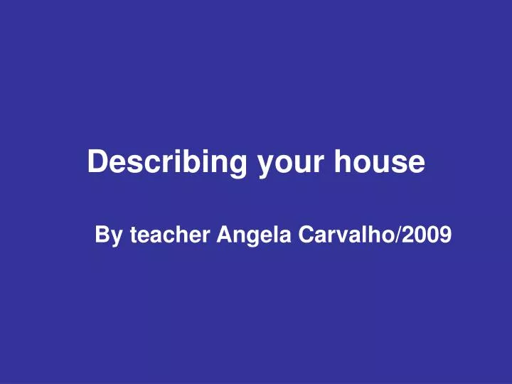 describing your house