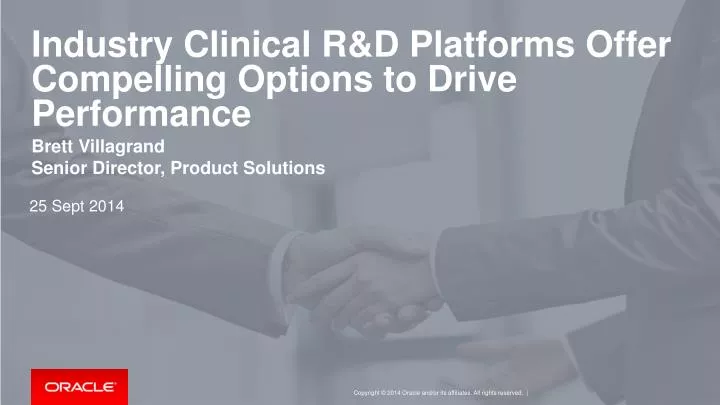 industry clinical r d platforms offer compelling options to drive performance