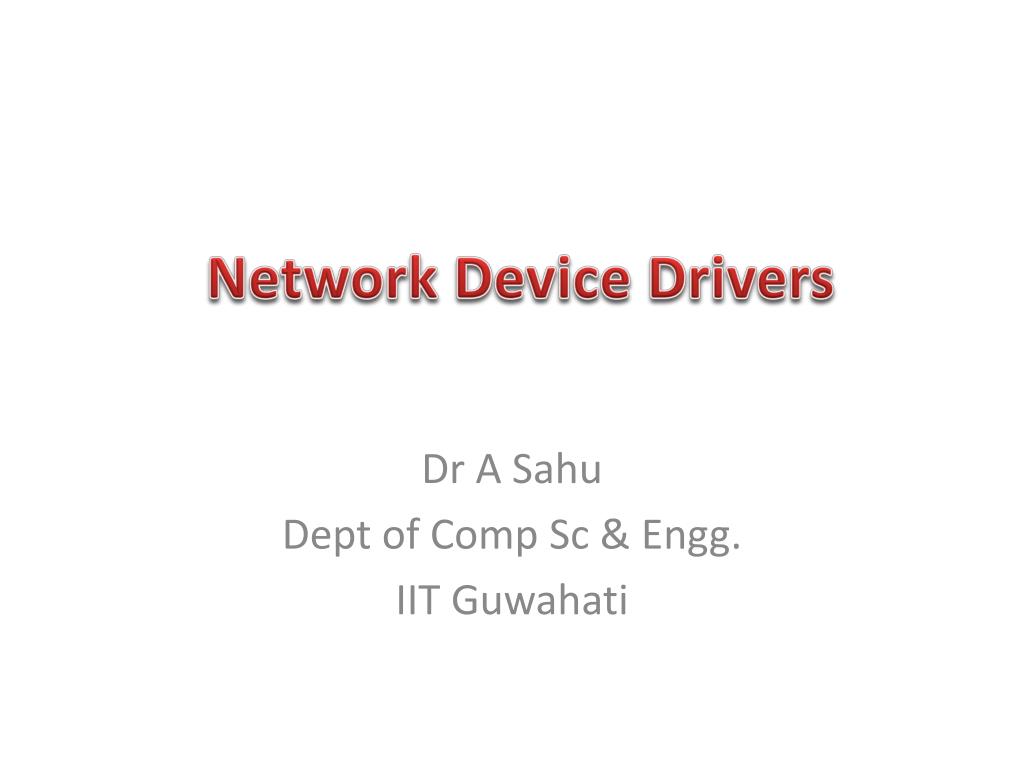 PPT - Network Device Drivers PowerPoint Presentation, free download ...