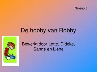 de hobby van robby