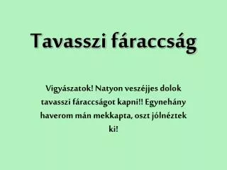 tavasszi f raccs g