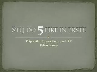 tej do 5 pike in prste