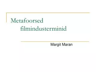 metafoorsed filmindusterminid