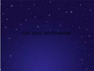 queridos reyes magos