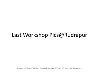 Last Workshop Pics@Rudrapur